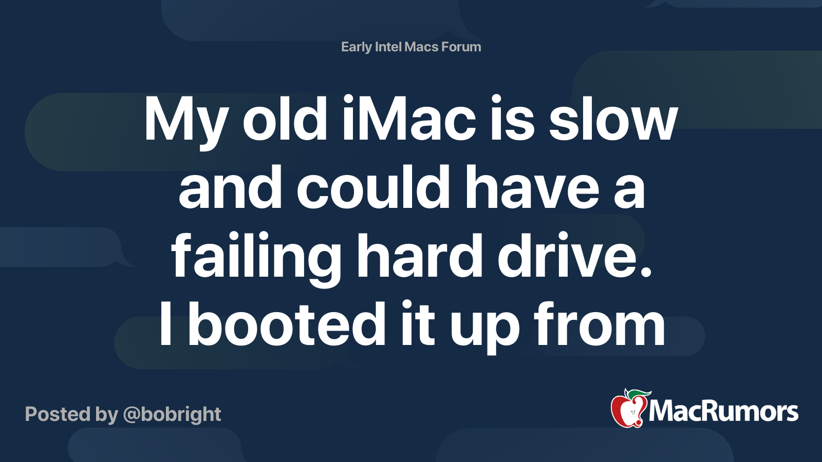 My old iMac is slow and could have a failing hard drive. I booted it up