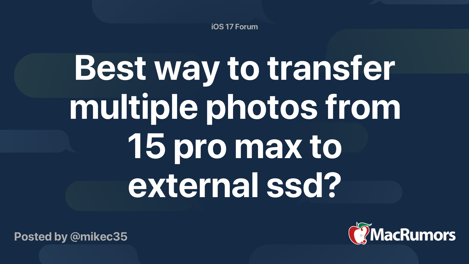 Best way to transfer multiple photos from 15 pro max to external ssd? MacRumors Forums