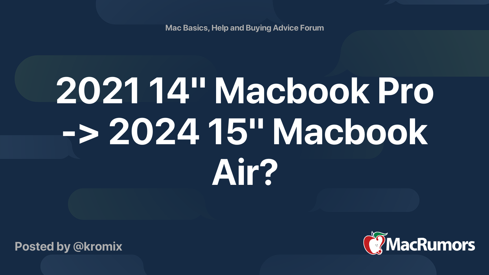2021 14" Macbook Pro > 2024 15" Macbook Air? MacRumors Forums