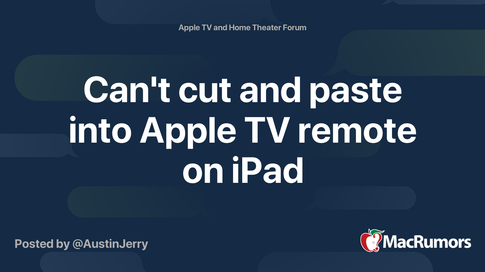 Can't cut and paste into Apple TV remote on iPad MacRumors Forums