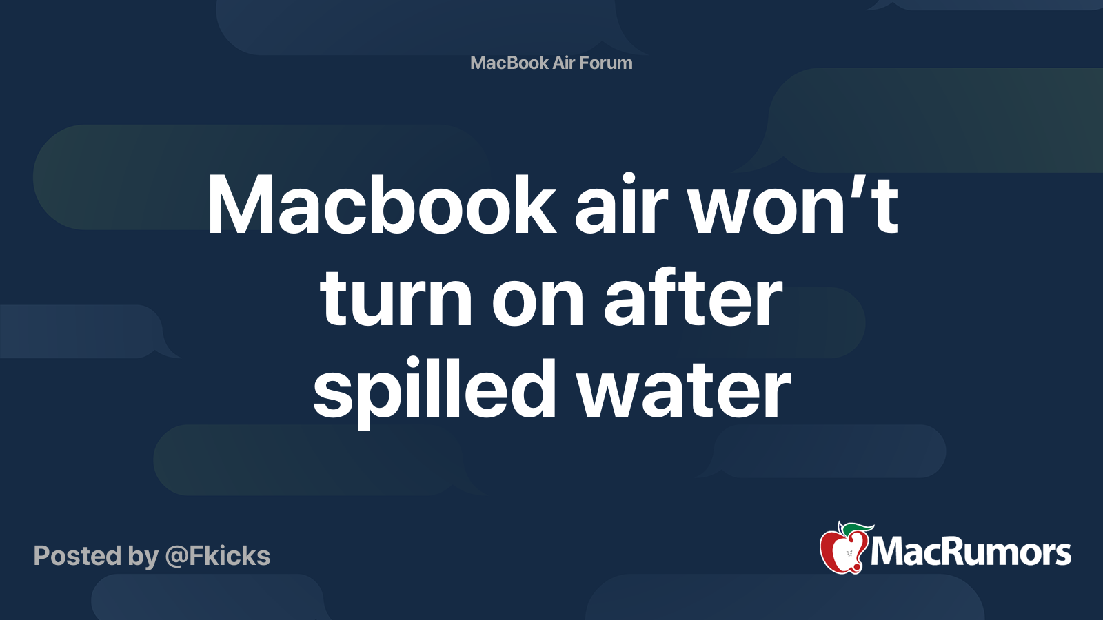 Macbook air won’t turn on after spilled water MacRumors Forums