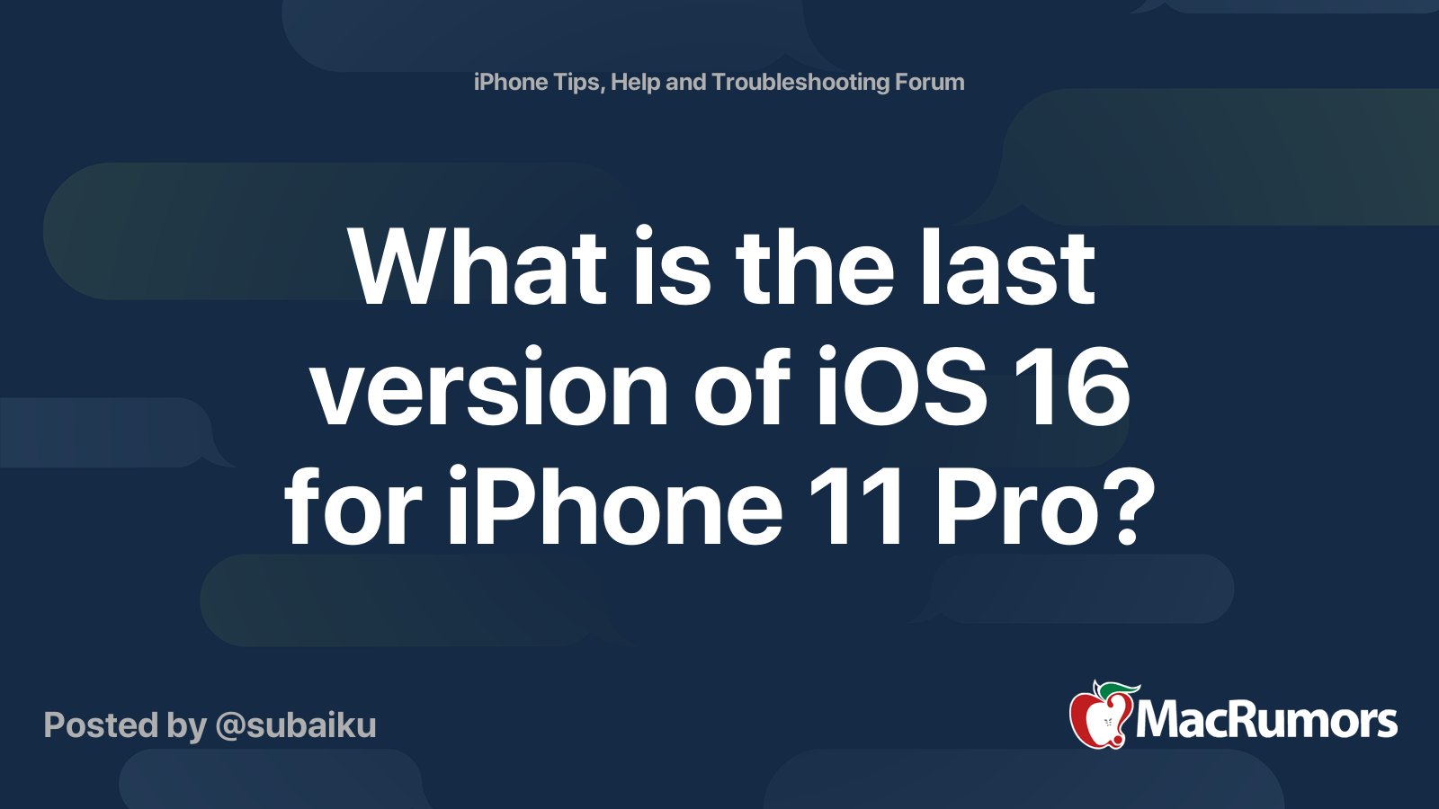 What is the last version of iOS 16 for iPhone 11 Pro? | MacRumors Forums
