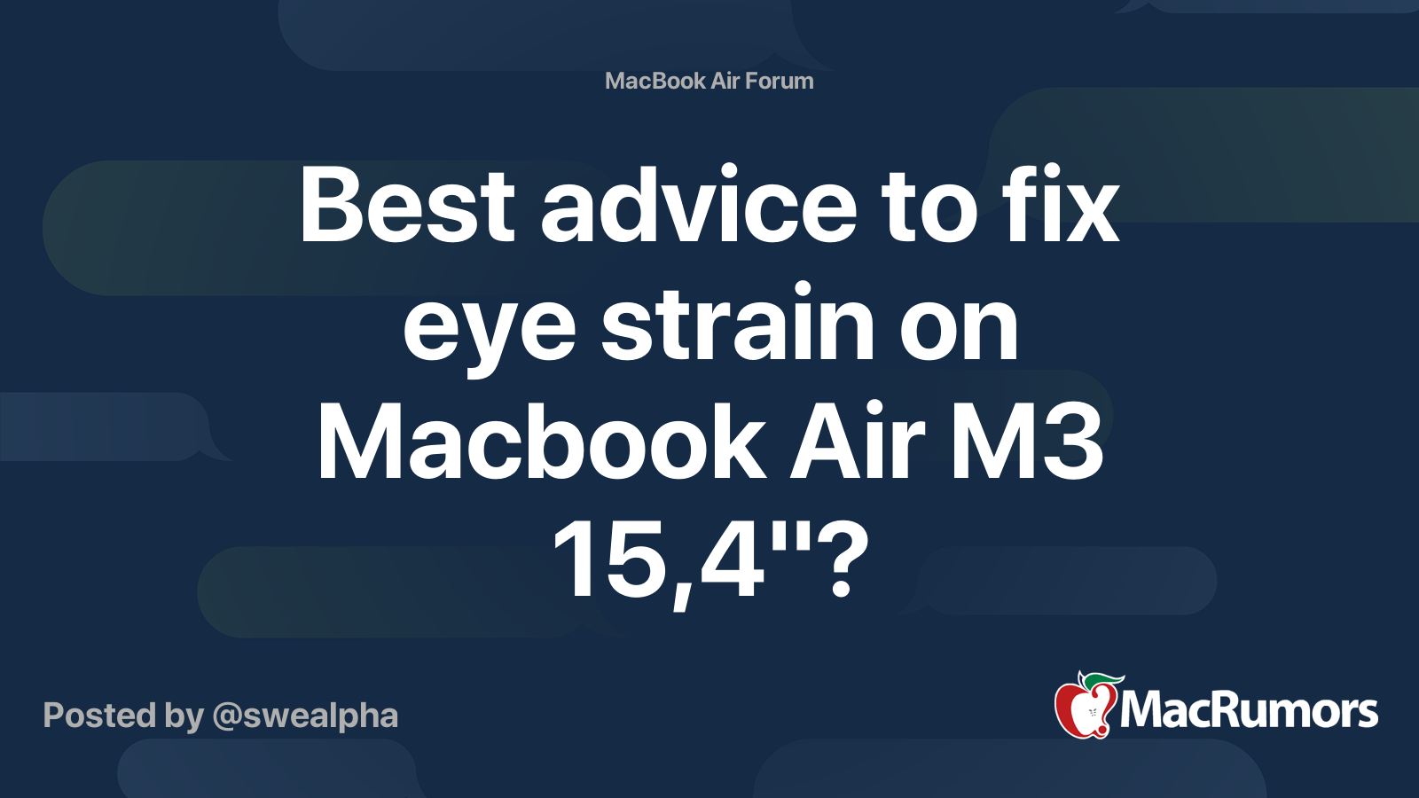 Best advice to fix eye strain on Macbook Air M3 15,4"? MacRumors Forums