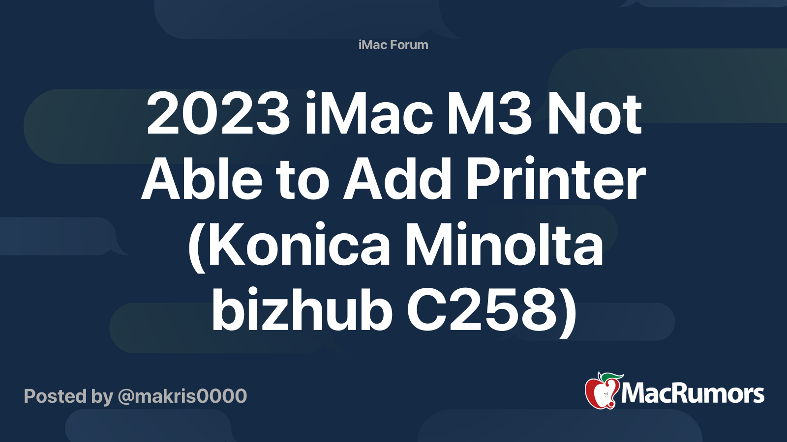 2023 iMac M3 Not Able to Add Printer (Konica Minolta bizhub C258) MacRumors Forums