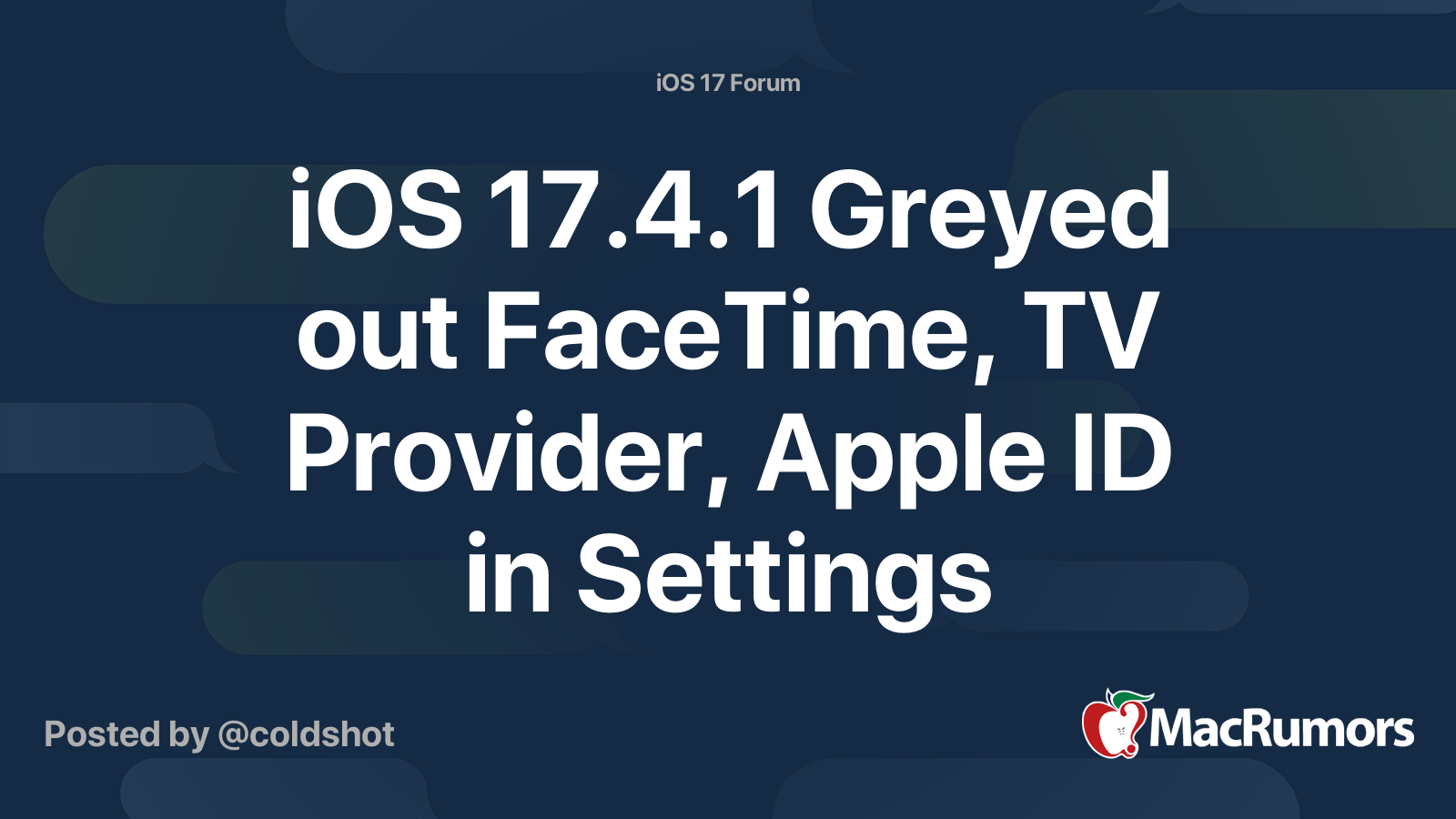 iOS 17.4.1 Greyed out FaceTime, TV Provider, Apple ID in Settings