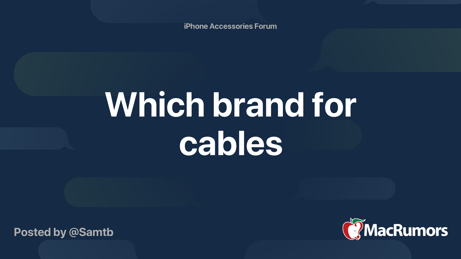 Which brand for cables | MacRumors Forums