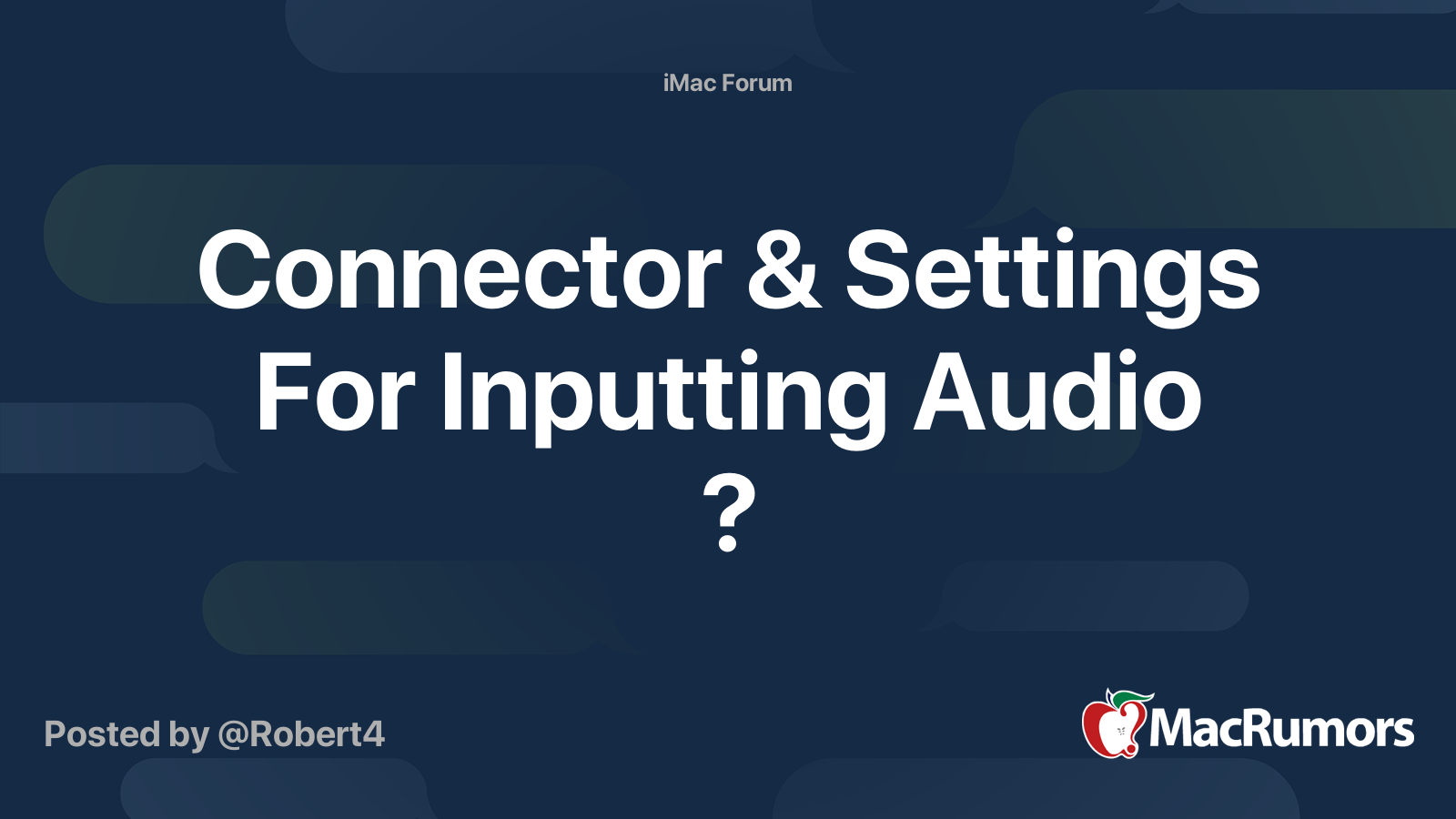 Connector & Settings For Inputting Audio ? | MacRumors Forums