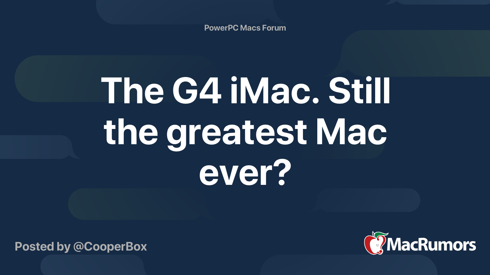 The G4 iMac. Still the greatest Mac ever? | MacRumors Forums