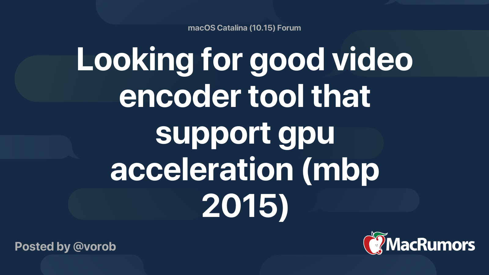 Looking for good video encoder tool that support gpu acceleration (mbp ...