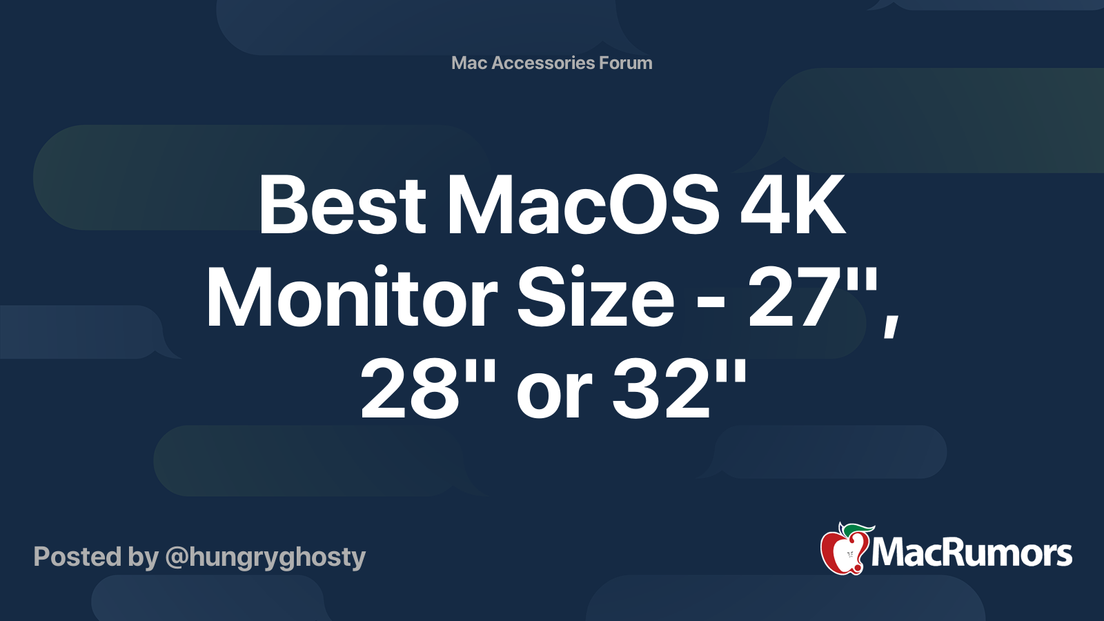 Best MacOS 4K Monitor Size - 27", 28" or 32" | MacRumors Forums
