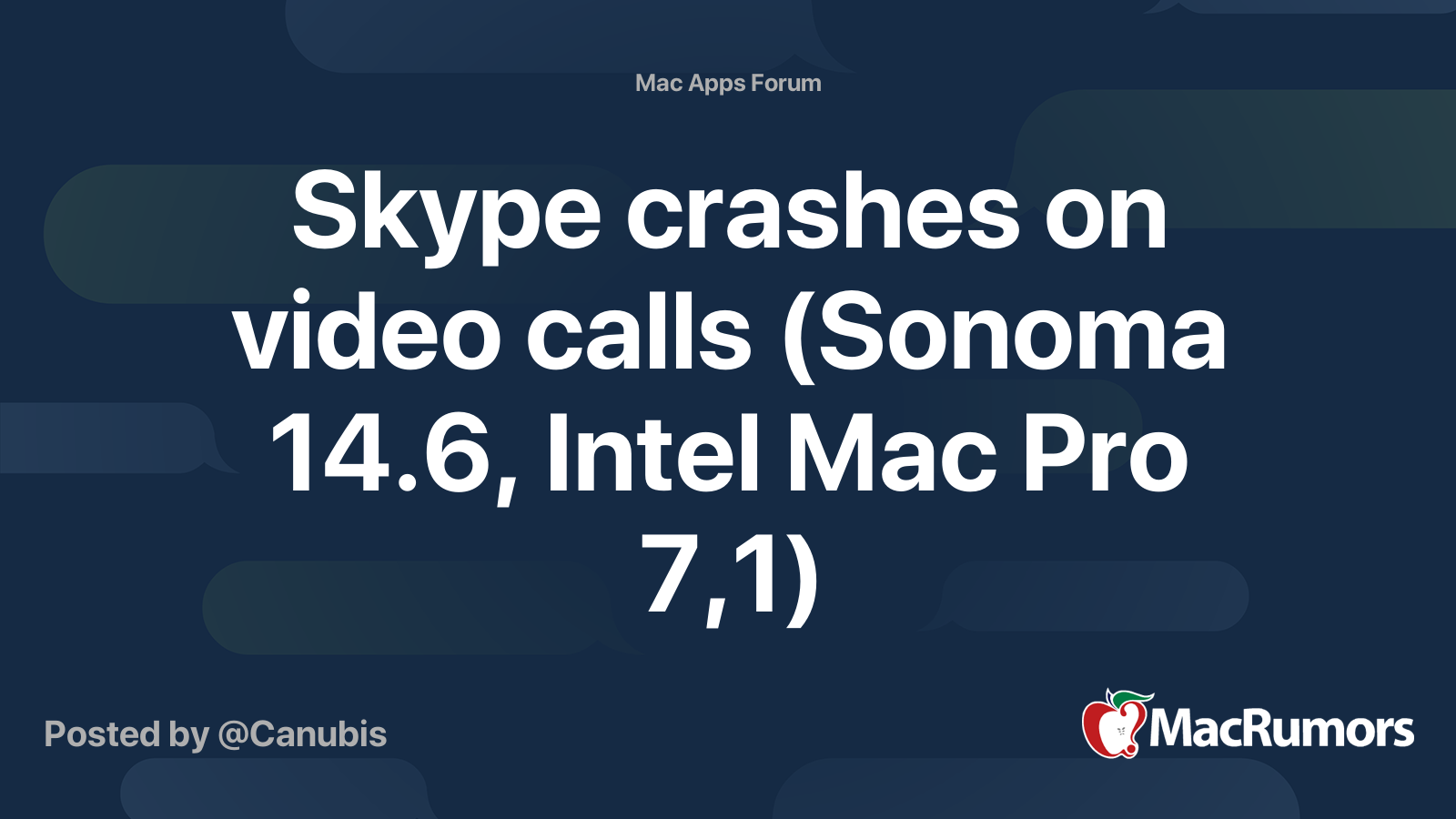 Skype crashes during video calls (Sonoma 14.6, Intel Mac Pro 7,1)