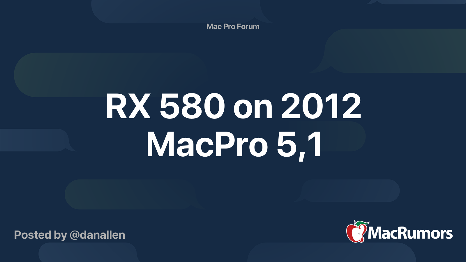 RX 580 on 2012 MacPro 5,1 | MacRumors Forums