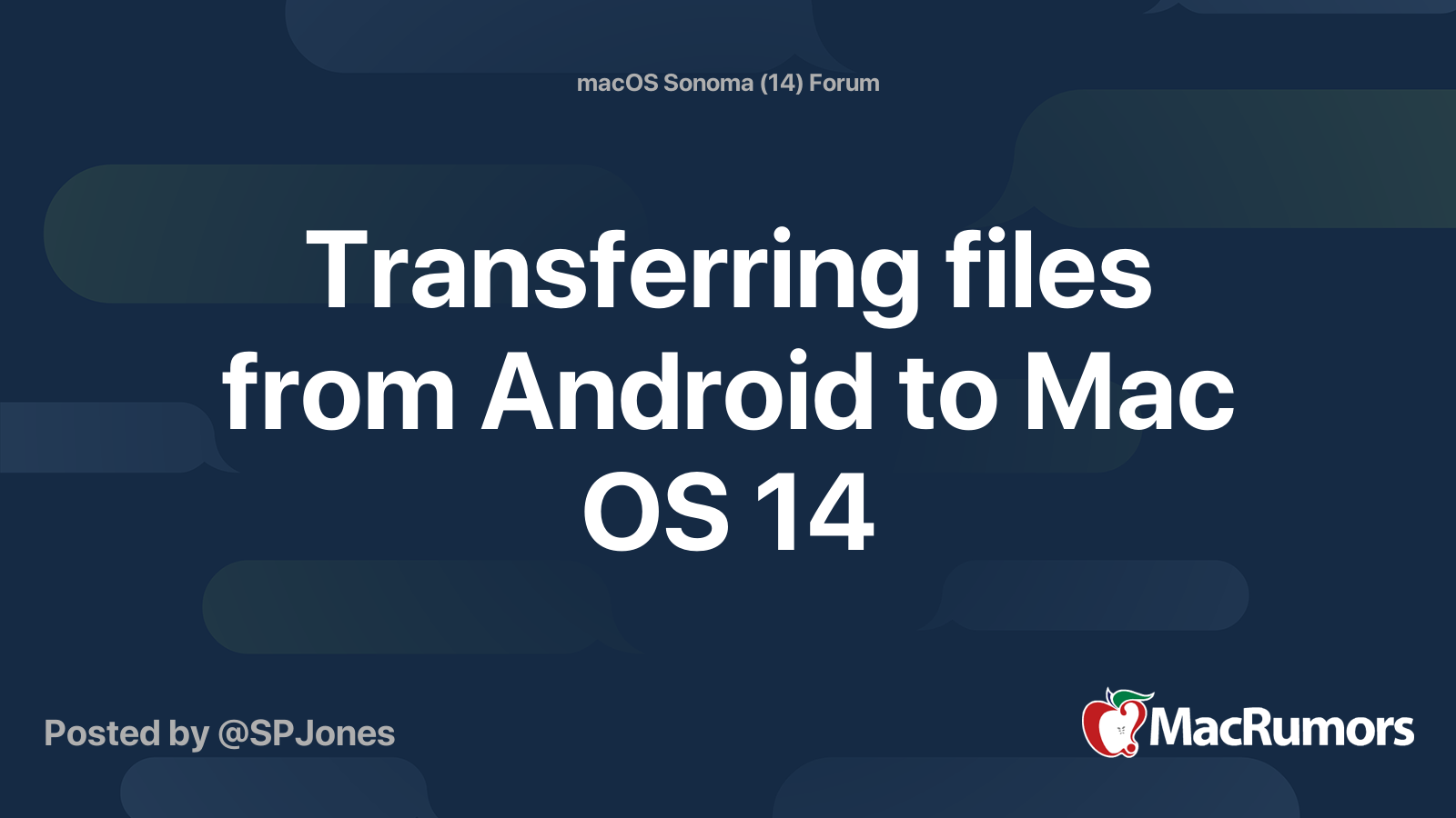 Transferring files from Android to Mac OS 14 | MacRumors Forums