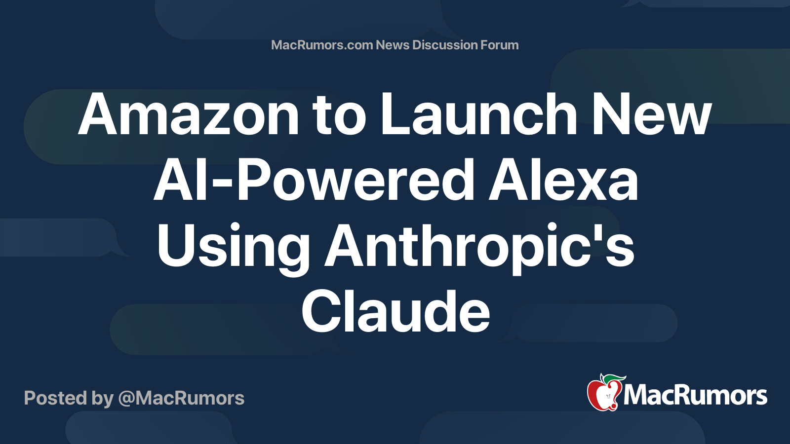Amazon to Launch New AI-Powered Alexa Using Anthropic's Claude | Page 2 ...