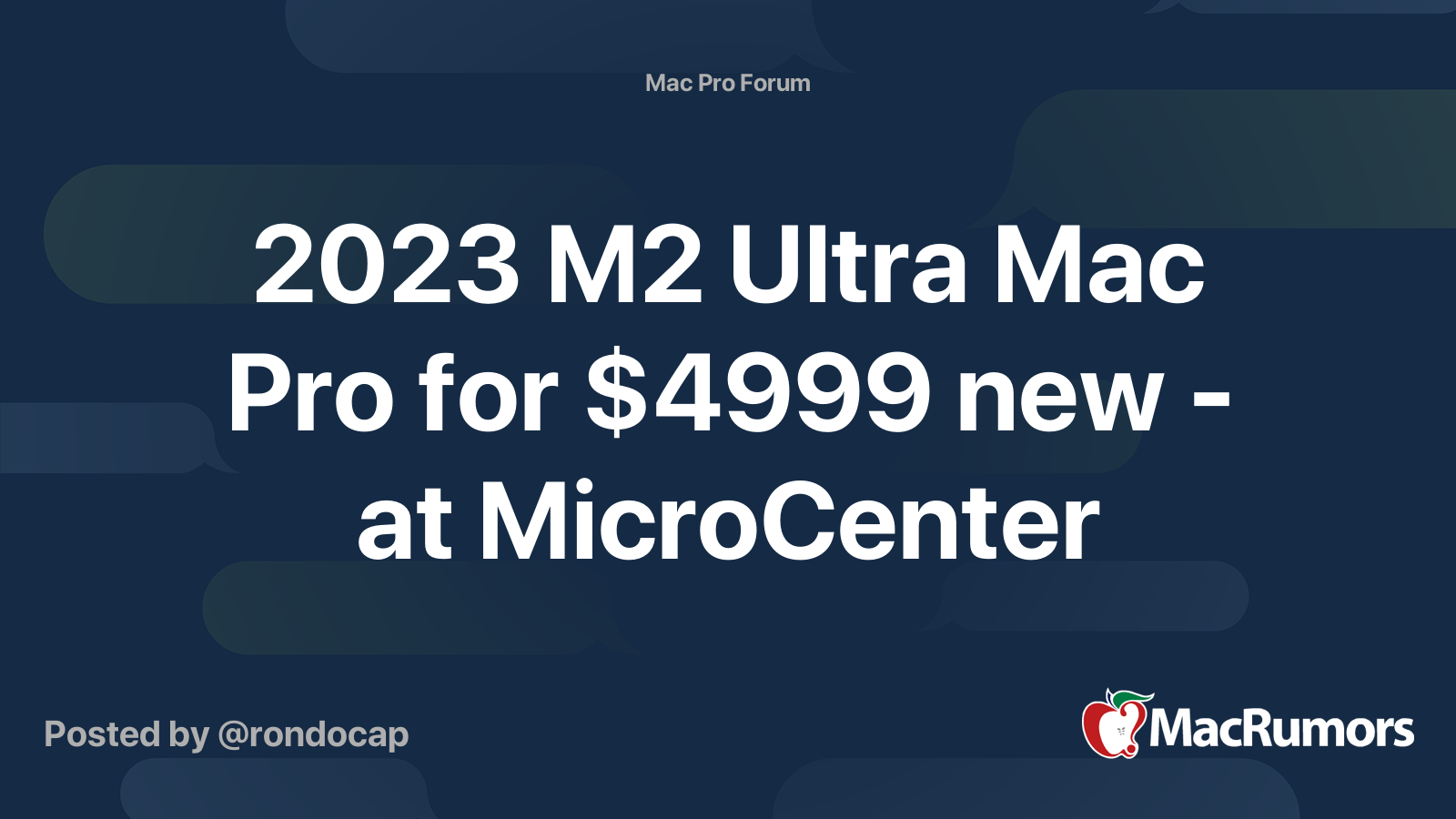 2023 M2 Ultra Mac Pro for $4999 new - at MicroCenter | MacRumors Forums