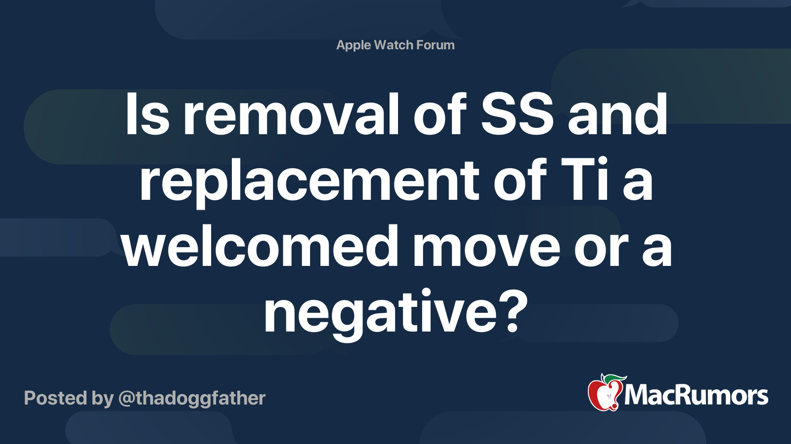 Is removal of SS and replacement of Ti a welcomed move or a negative ...