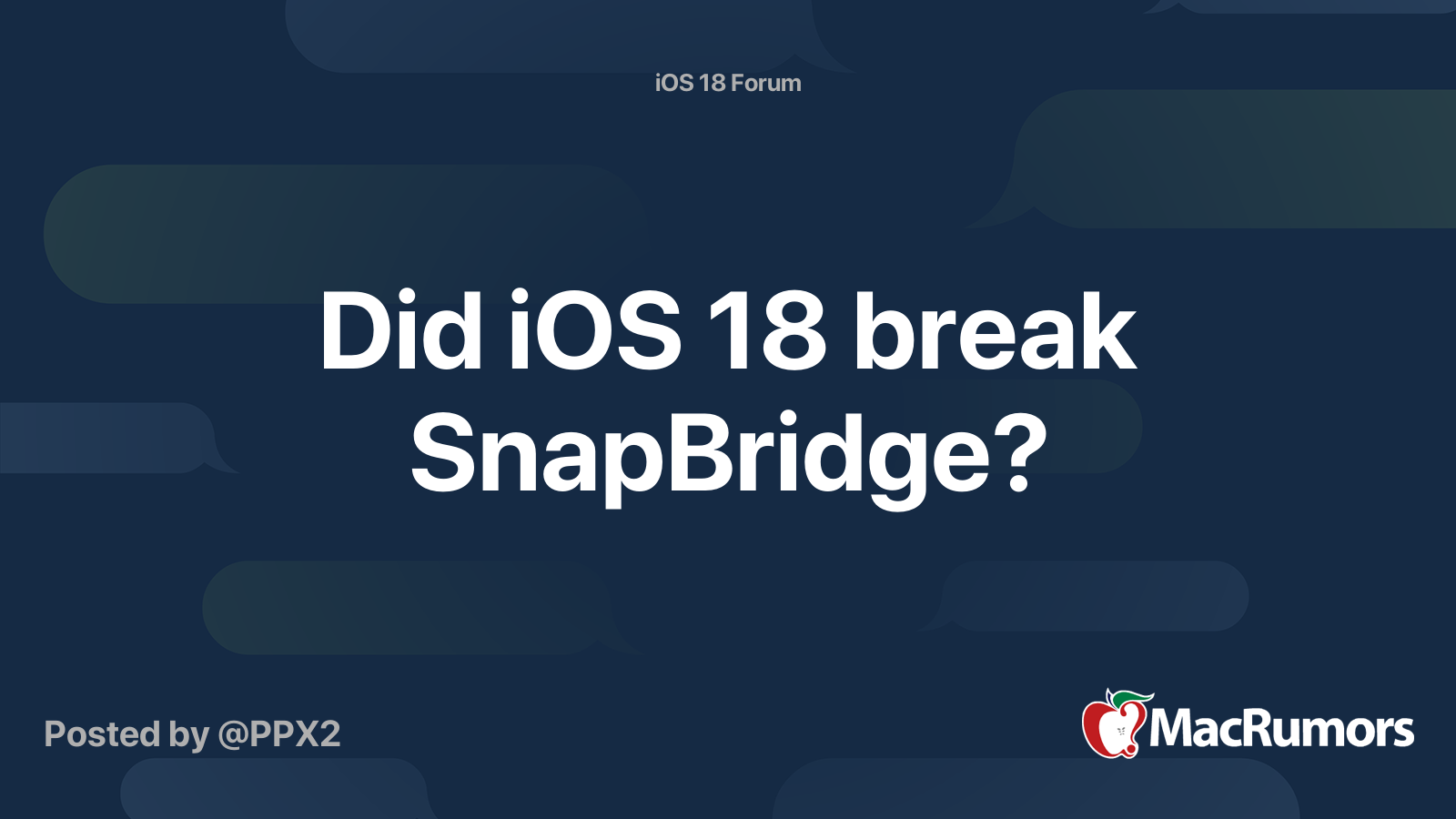 Did iOS 18 break SnapBridge? | MacRumors Forums