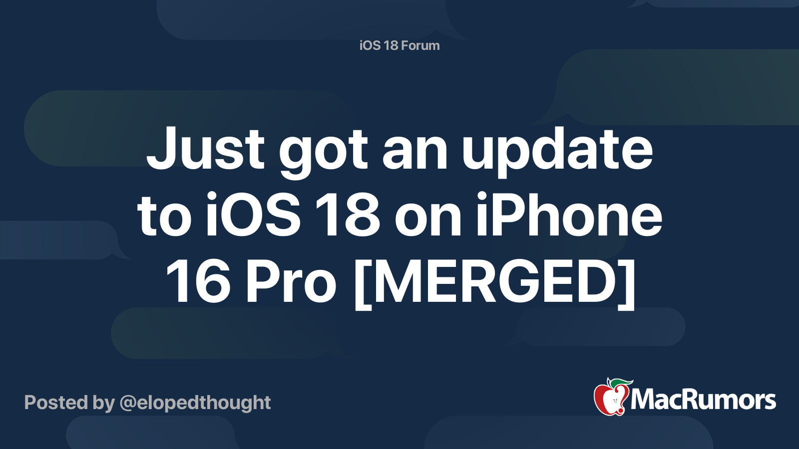 Just got an update to iOS 18 on iPhone 16 Pro [MERGED] | MacRumors Forums