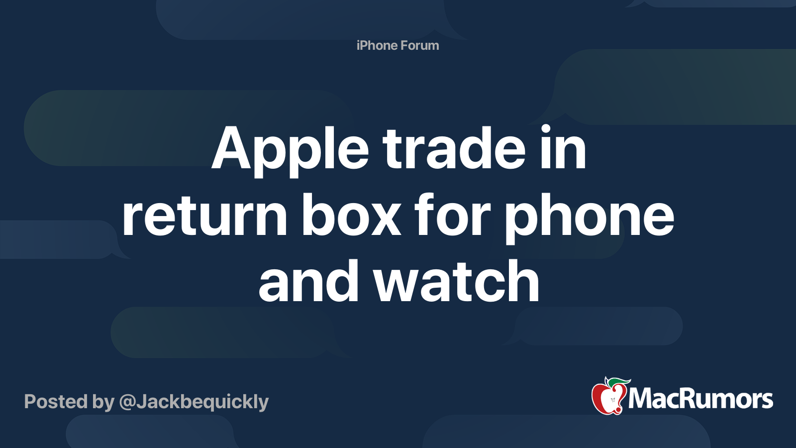 Apple trade in return box for phone and watch | Page 2 | MacRumors Forums