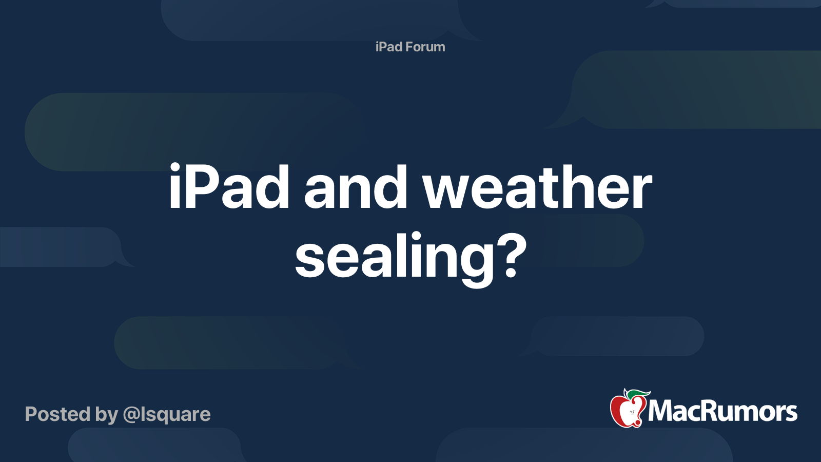iPad and weather sealing? MacRumors Forums