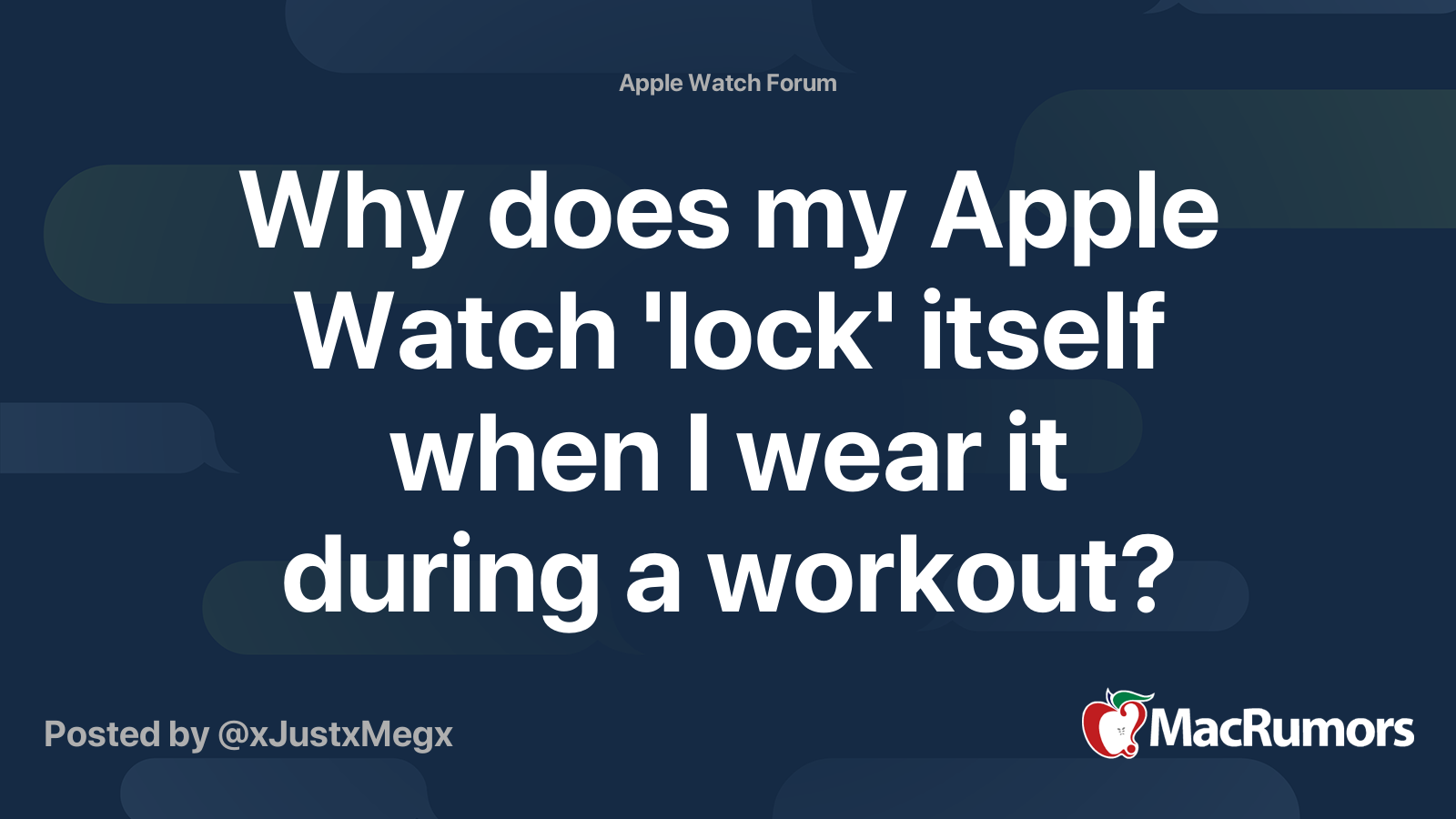 Why does my Apple Watch 'lock' itself when I wear it during a workout? MacRumors Forums