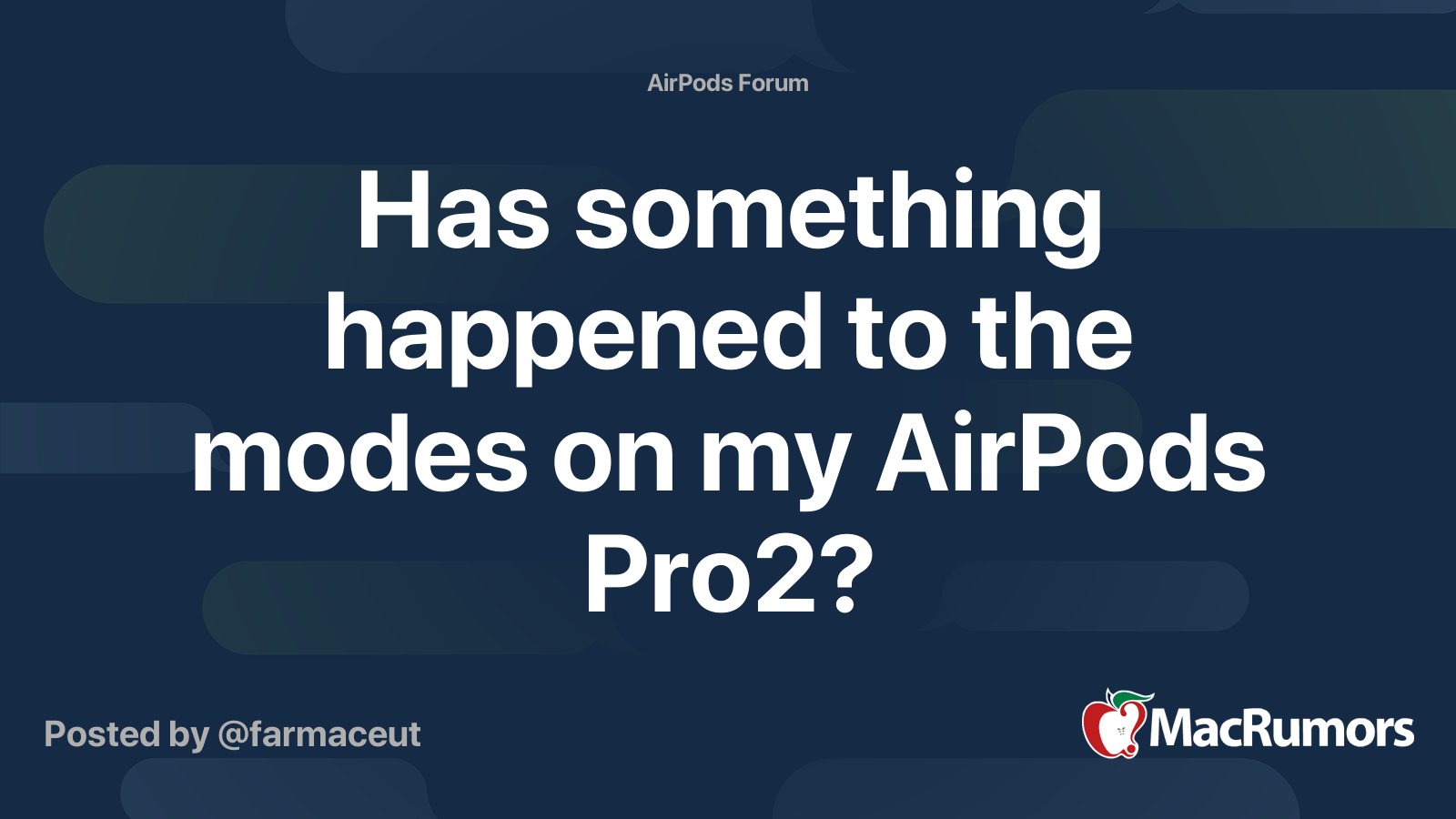 Has something happened to the modes on my AirPods Pro2? MacRumors Forums