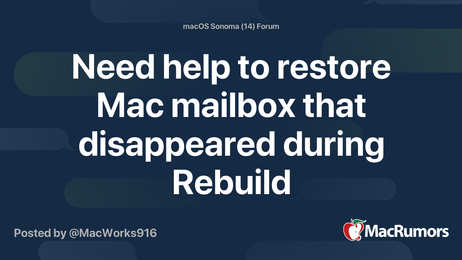 Need help to restore Mac mailbox that disappeared during Rebuild