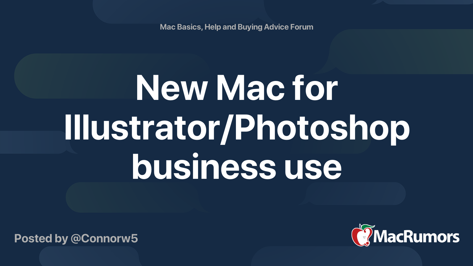New Mac for Illustrator/Photoshop business use | MacRumors Forums