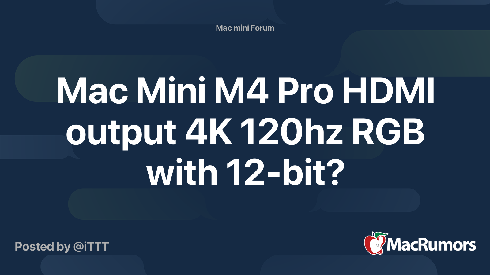 Mac Mini M4 Pro HDMI output 4K 120hz RGB with 12-bit? | MacRumors Forums