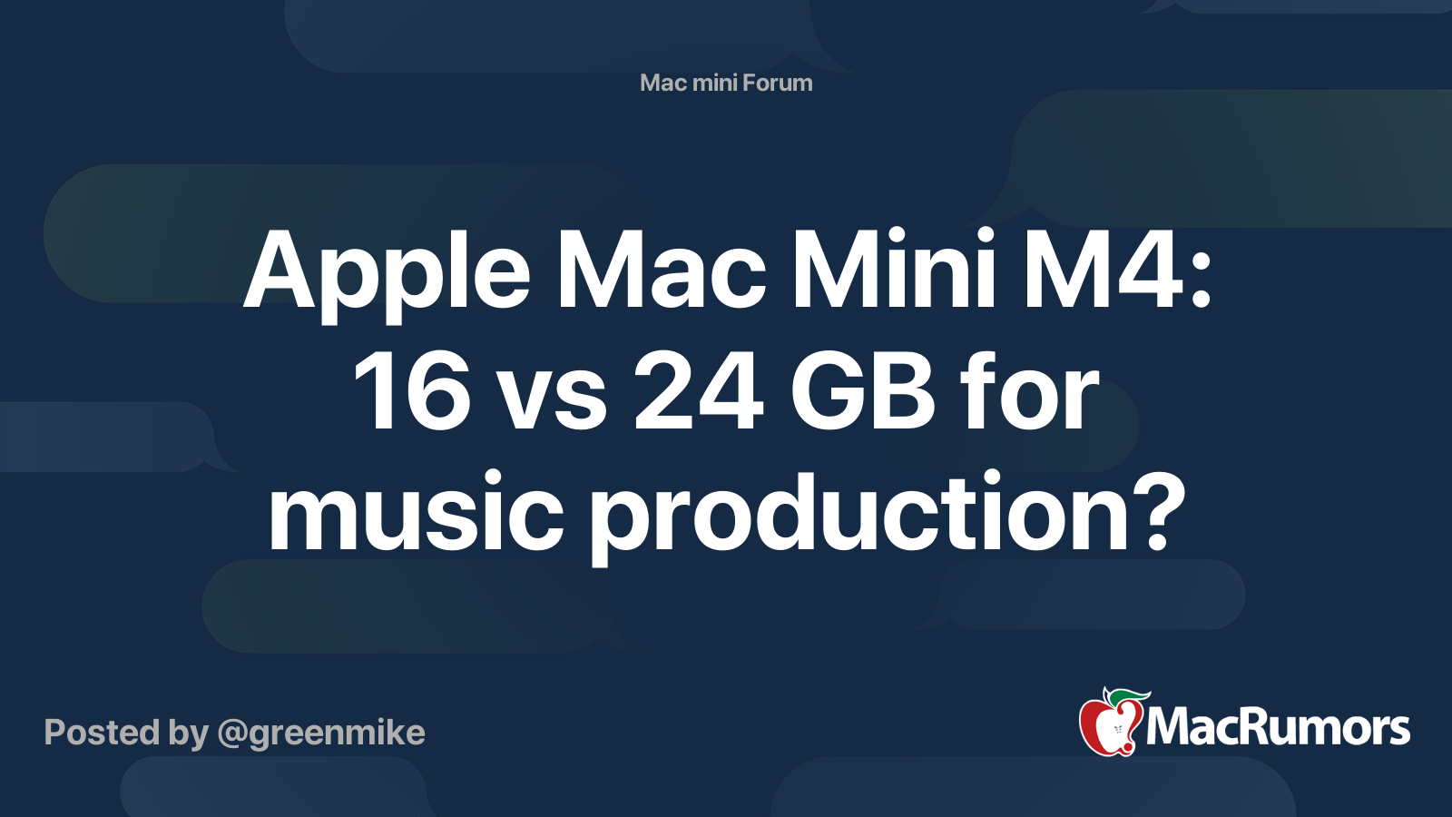 Apple Mac Mini M4: 16 vs 24 GB for music production? | MacRumors Forums
