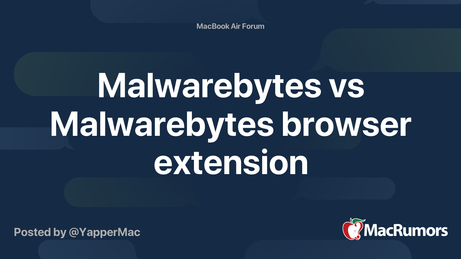 Malwarebytes vs Malwarebytes browser extension | MacRumors Forums
