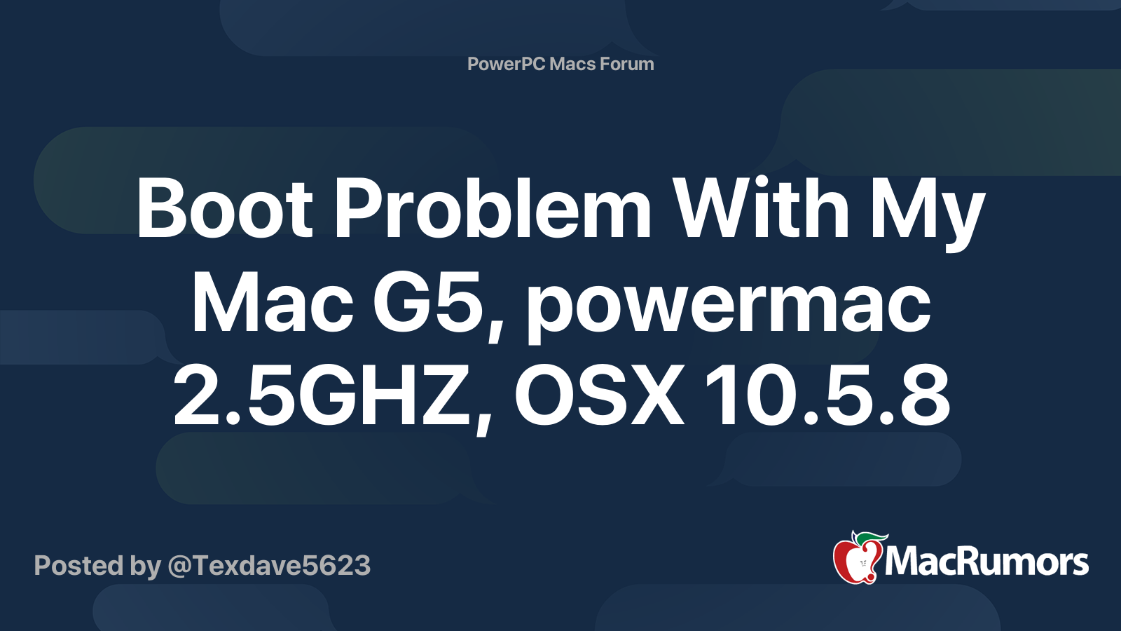 Boot Problem With My Mac G5, powermac 2.5GHZ, OSX 10.5.8 | MacRumors Forums