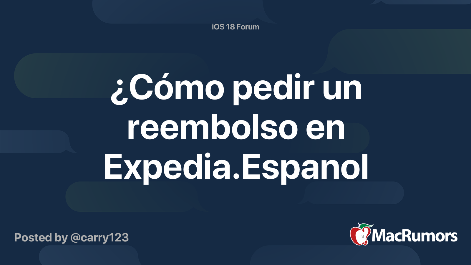 ¿Cómo pedir un reembolso en Expedia.Espanol | MacRumors Forums