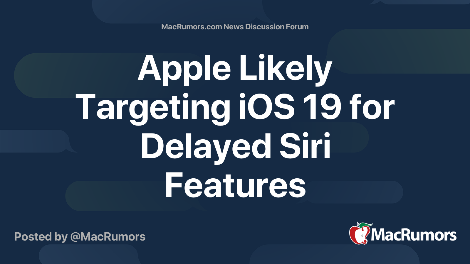 Apple Likely Targeting iOS 19 for Delayed Siri Features | Page 2 ...