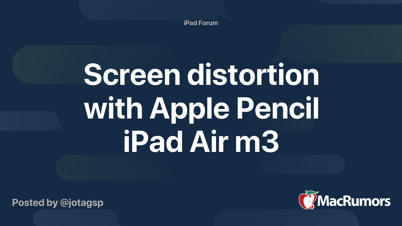 Screen distortion with Apple Pencil iPad Air m3 | MacRumors Forums