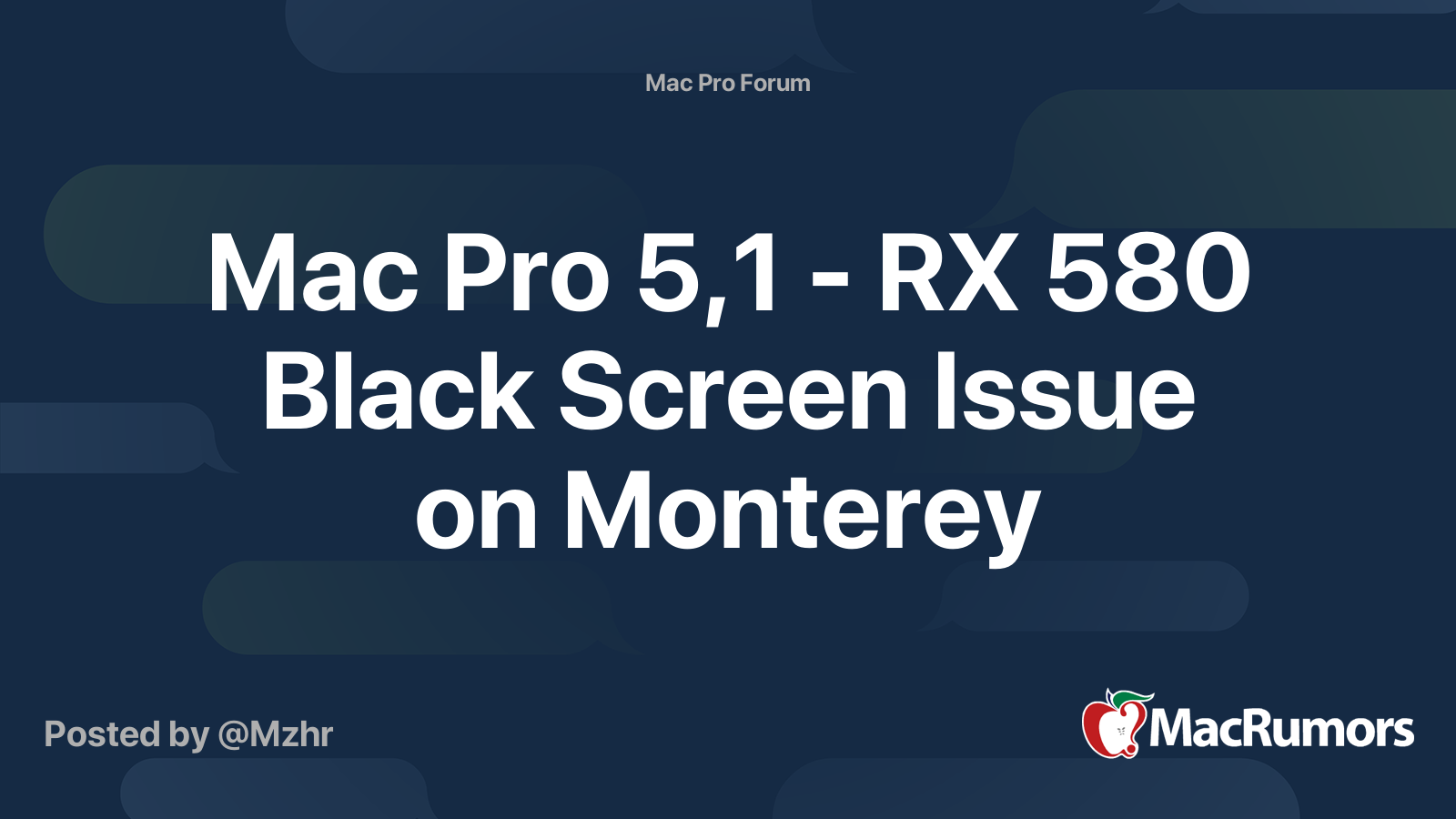 Mac Pro 5,1 - RX 580 Black Screen Issue on Monterey | MacRumors Forums
