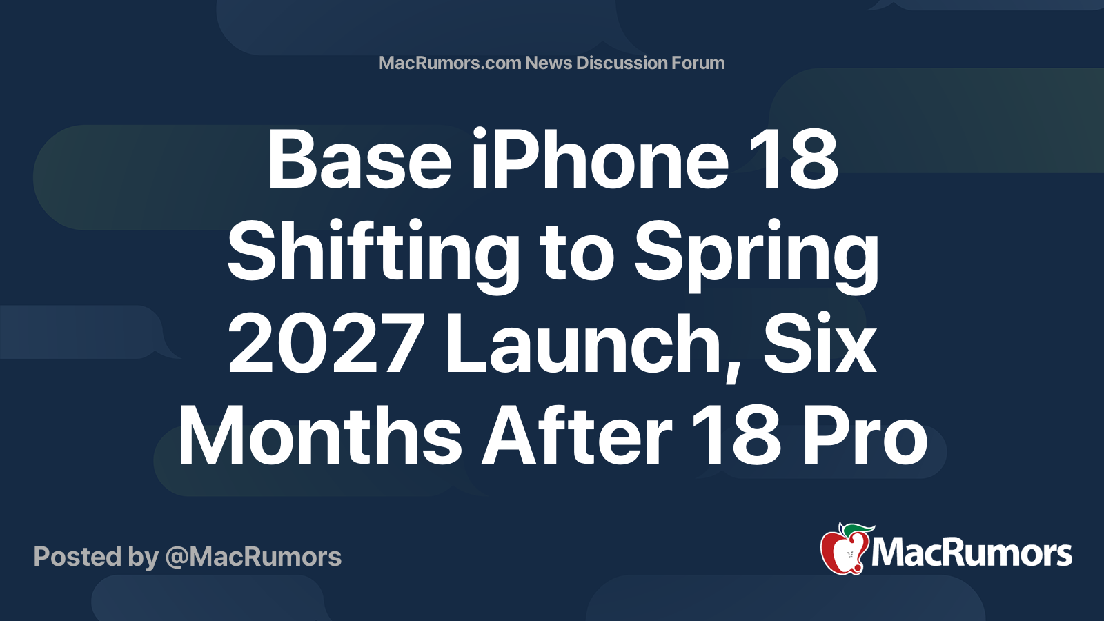 Base iPhone 18 Shifting to Spring 2027 Launch, Six Months After 18 Pro ...