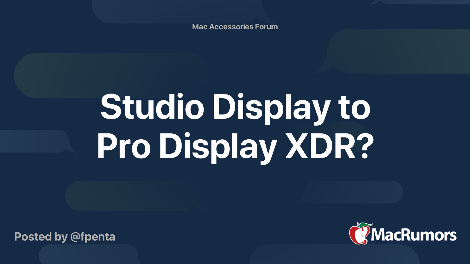 Studio Display to Pro Display XDR? | MacRumors Forums