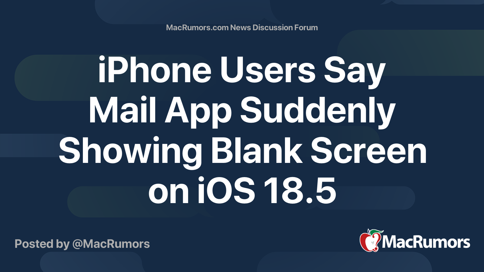 iPhone Users Say Mail App Suddenly Showing Blank Screen on iOS 18.5 ...