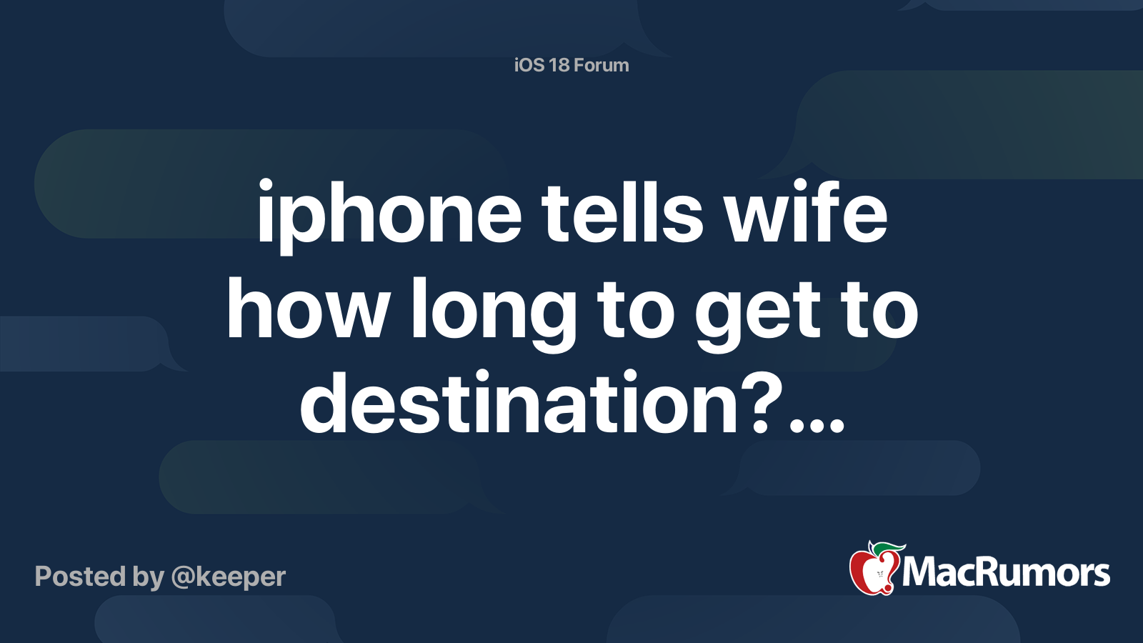 iphone tells wife how long to get to destination?… | MacRumors Forums