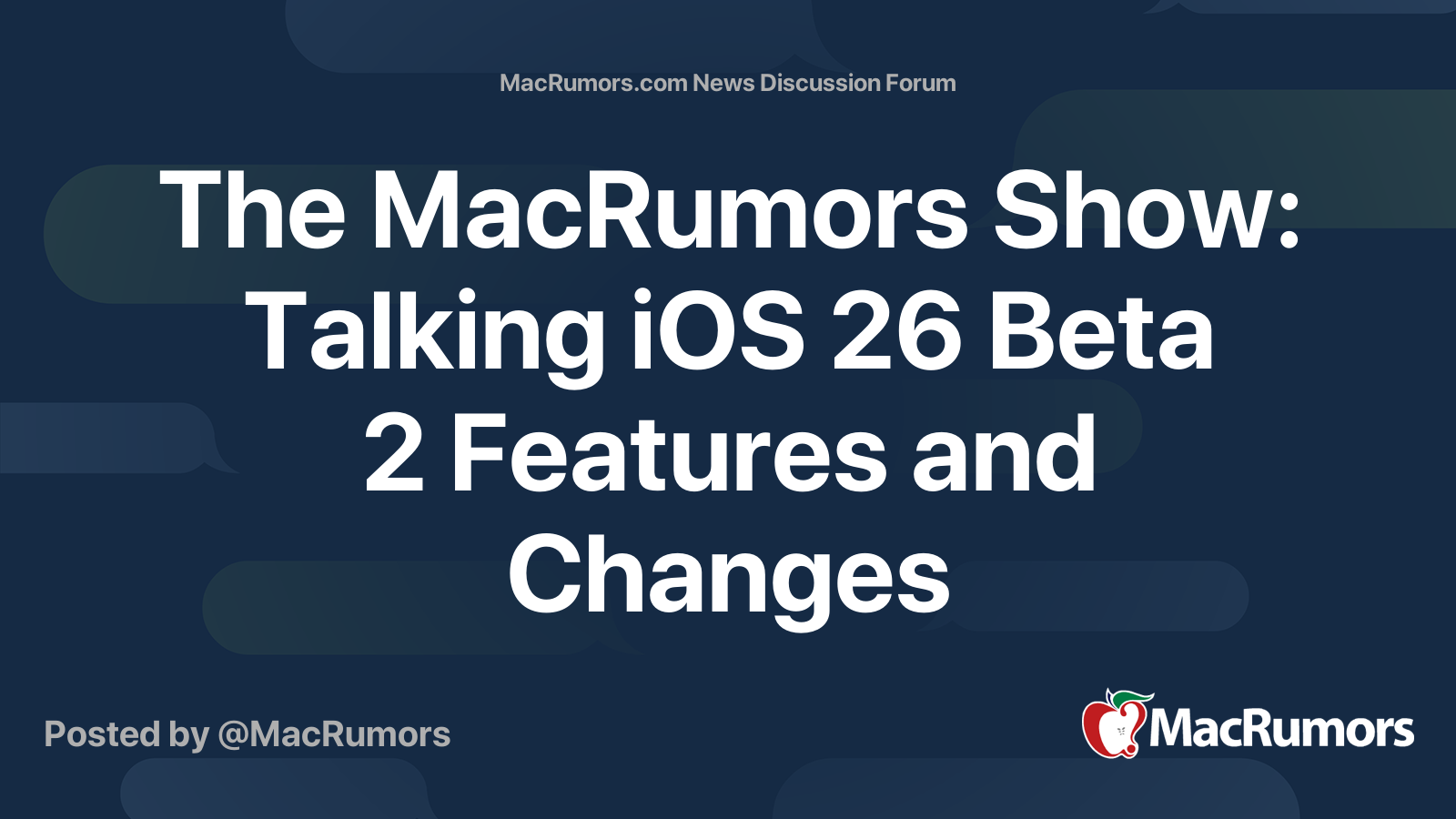 The MacRumors Show: Talking iOS 26 Beta 2 Features and Changes ...