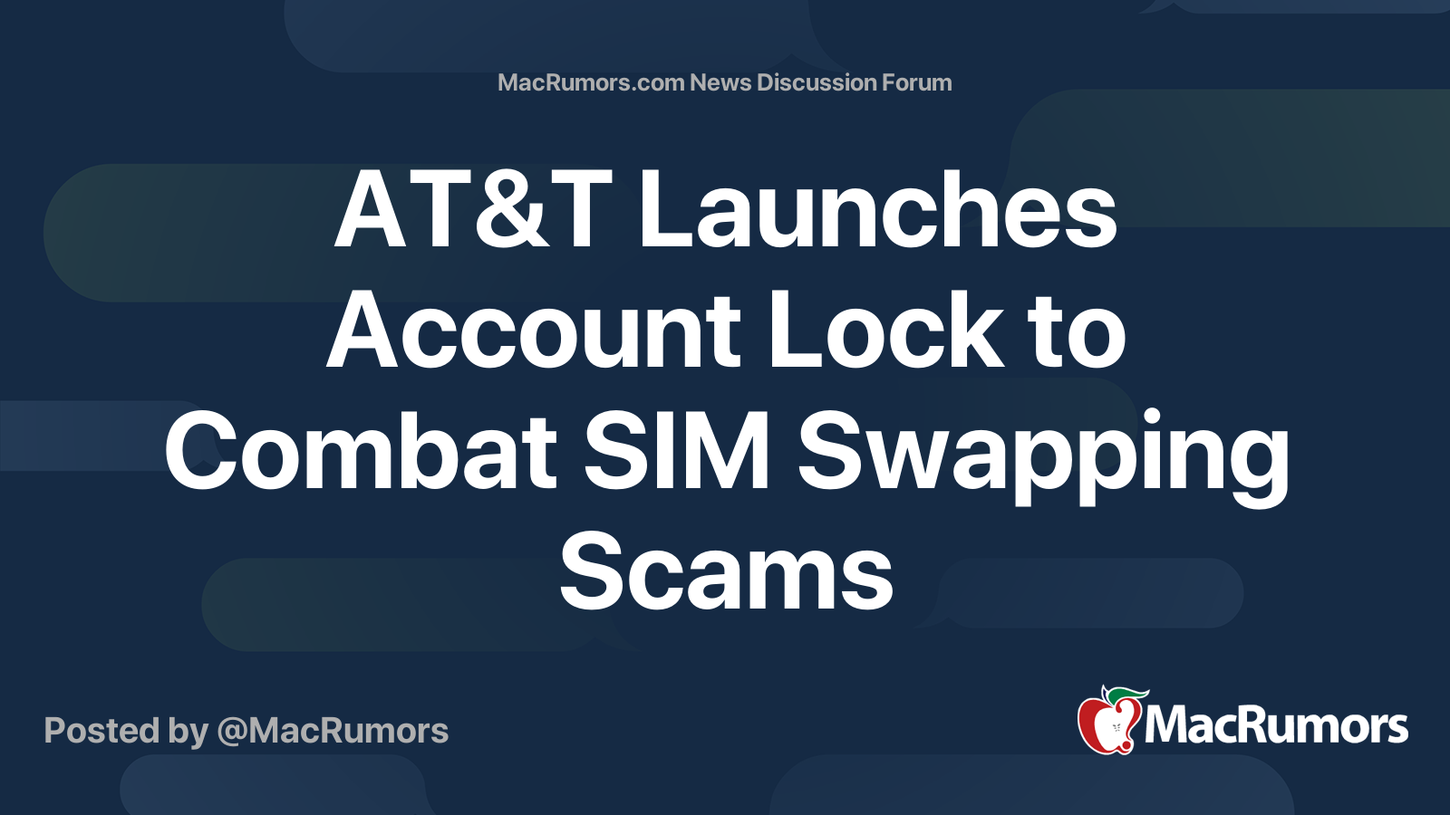 AT&T Launches Account Lock to Combat SIM Swapping Scams | Page 2 ...