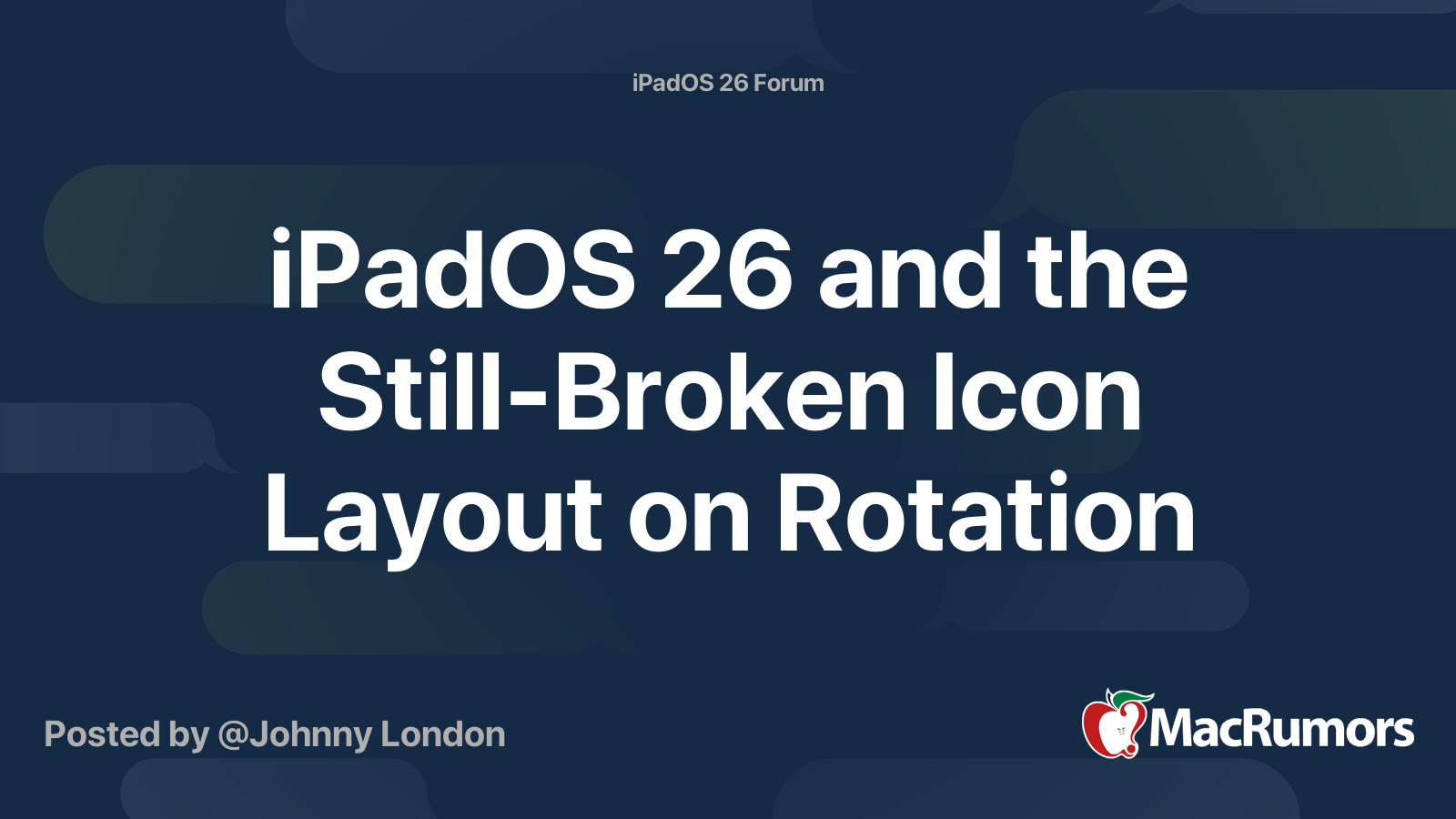 iPadOS 26 and the Still-Broken Icon Layout on Rotation | MacRumors Forums