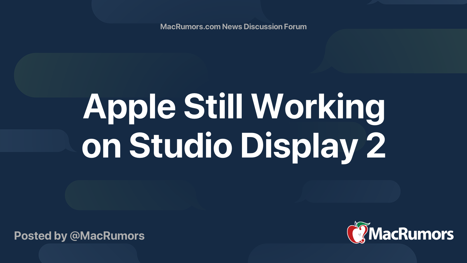 Apple Still Working on Studio Display 2 | Page 3 | MacRumors Forums