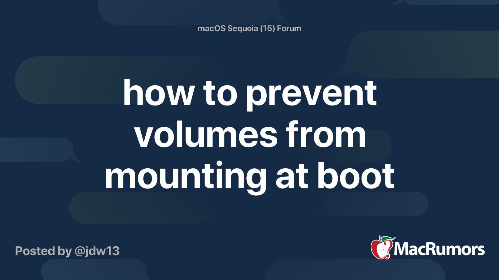 how to prevent volumes from mounting at boot | MacRumors Forums