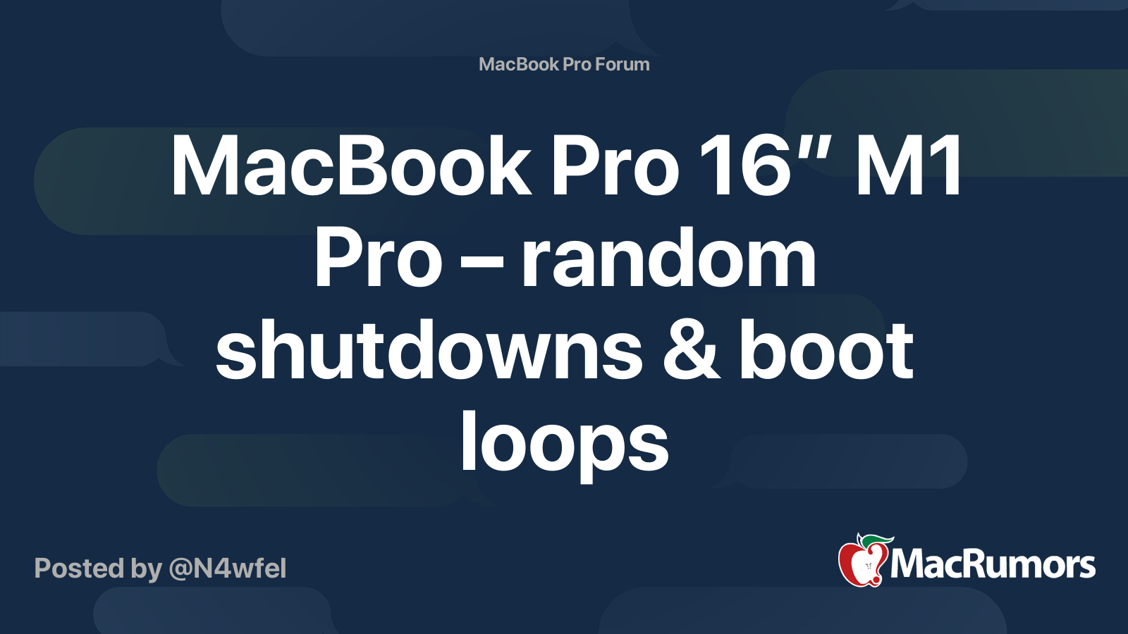 MacBook Pro 16” M1 Pro – random shutdowns & boot loops | MacRumors Forums