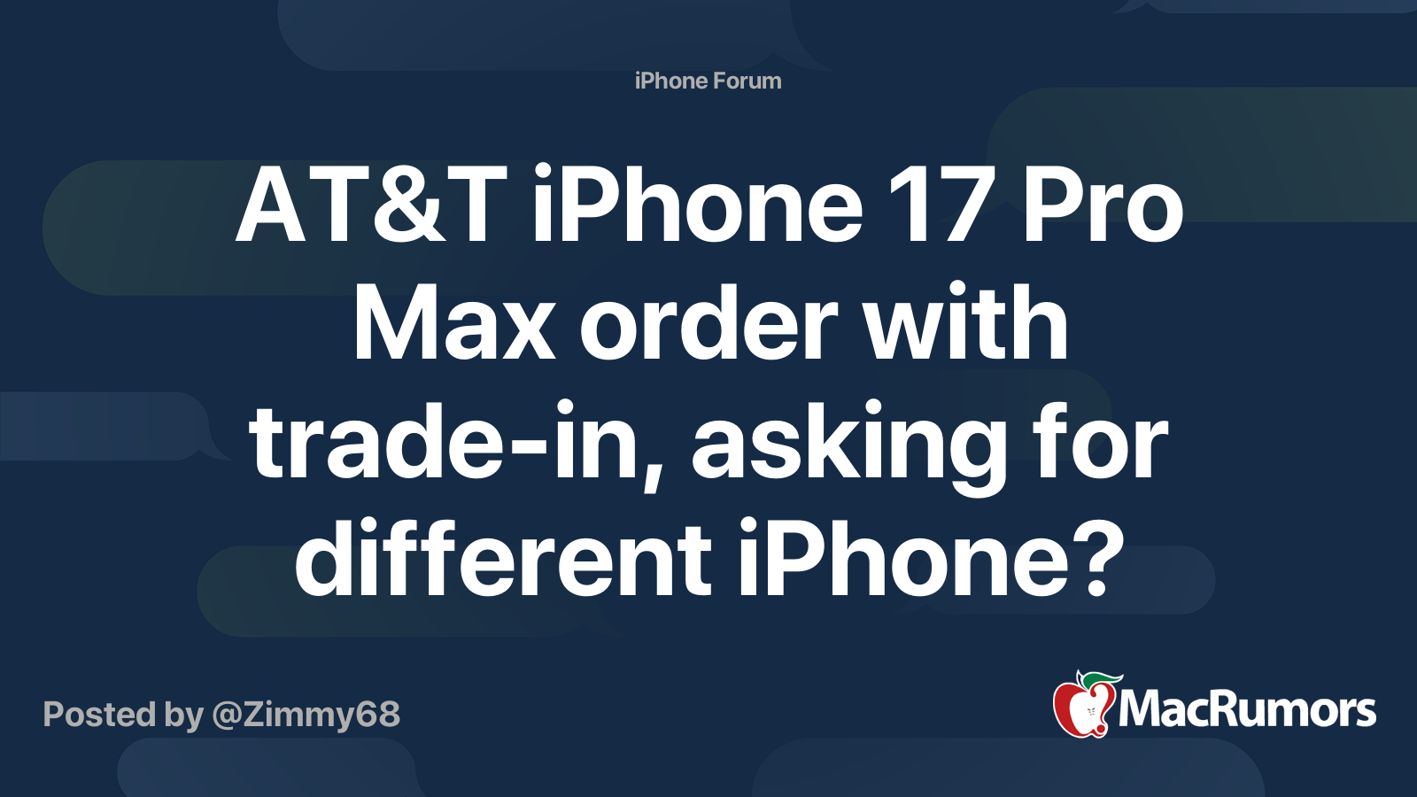 AT&T iPhone 17 Pro Max order with trade-in, asking for different iPhone ...