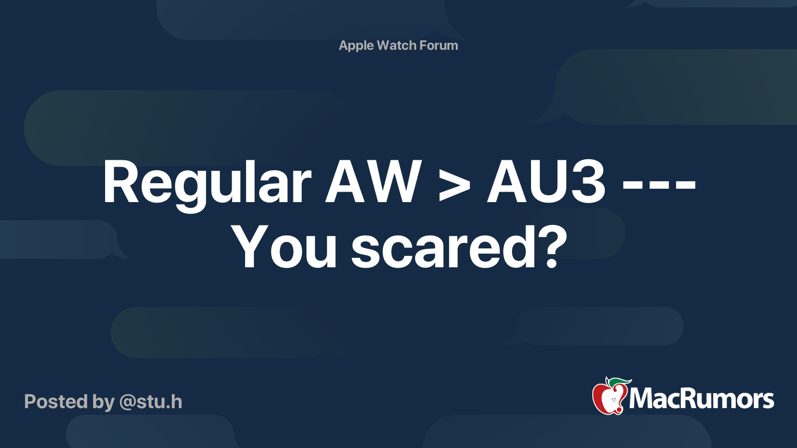 Regular AW > AU3 --- You scared? | MacRumors Forums