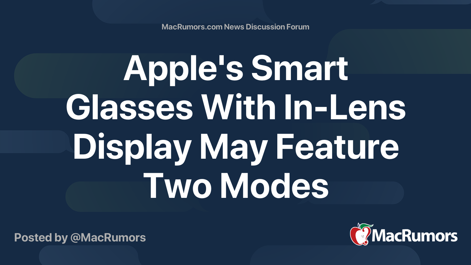 Apple's Smart Glasses With In-Lens Display May Feature Two Modes | Page ...
