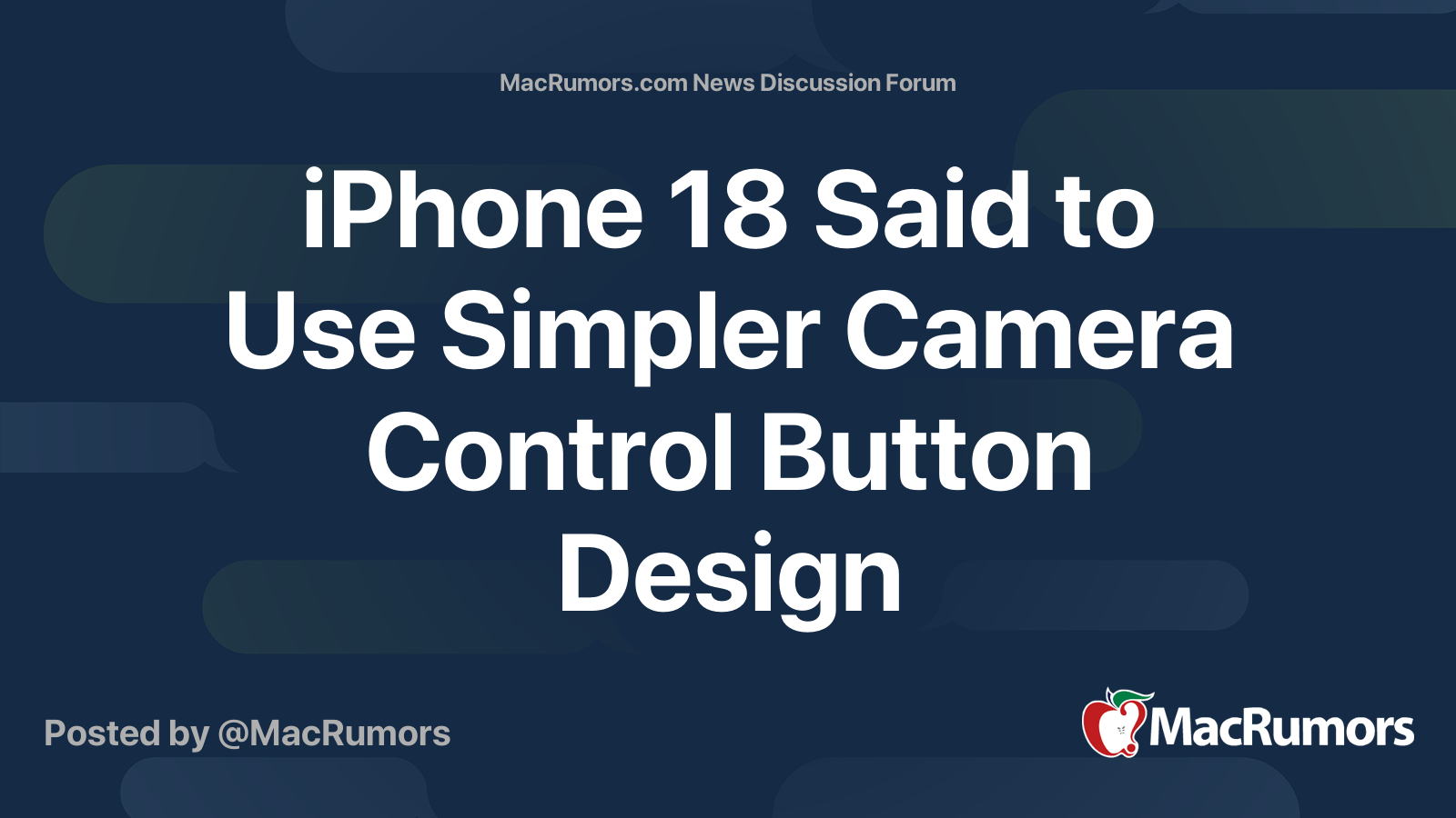 iPhone 18 Said to Use Simpler Camera Control Button Design | Page 2 ...
